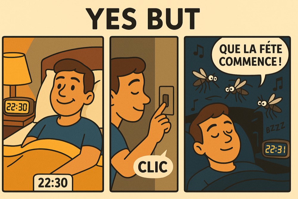 chez toi, c’est le calme… jusqu’à ce que tu éteignes la lumière